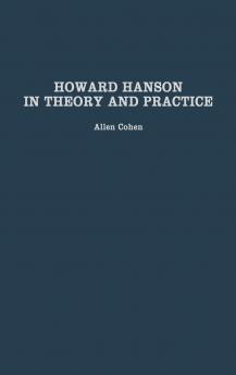 Howard Hanson in Theory and Practice