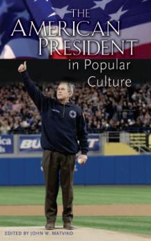 The American President in Popular Culture