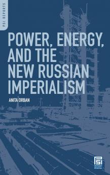 Power Energy and the New Russian Imperialism