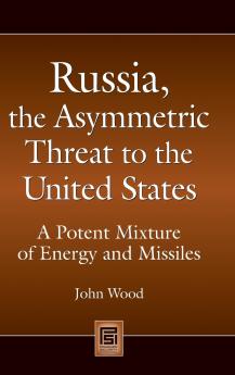 Russia the Asymmetric Threat to the United States