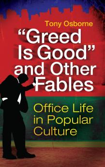 Greed Is Good and Other Fables
