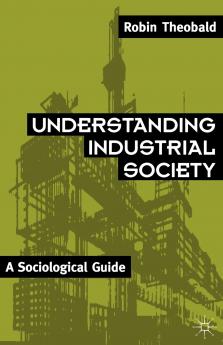 Understanding Industrial Society