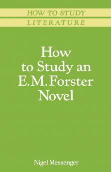 How to Study an E. M. Forster Novel