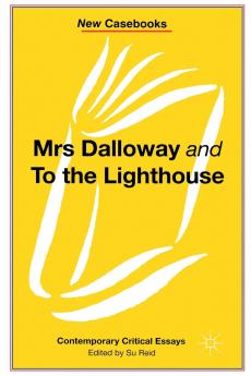 Mrs Dalloway and to the Lighthouse Virginia Woolf