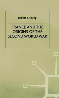 France and the Origins of the Second World War