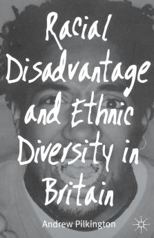 Racial Disadvantage and Ethnic Diversity in Britain