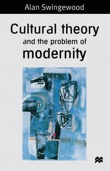 Cultural Theory and the Problem of Modernity