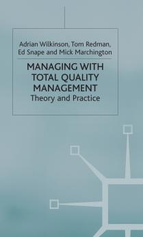 Managing with Total Quality Management
