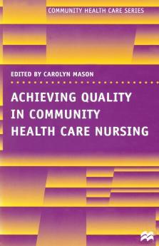 Achieving Quality in Community Care Nursing