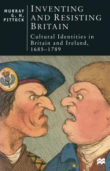 Inventing and Resisting Britain