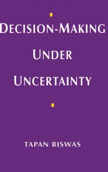 Decision-Making under Uncertainty
