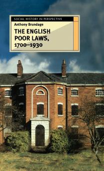 The English Poor Laws 1700-1930