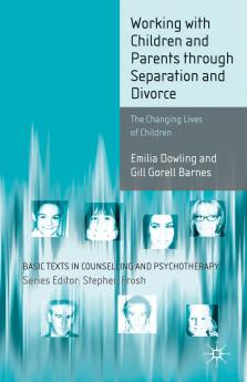 Working with Children and Parents through Separation and Divorce