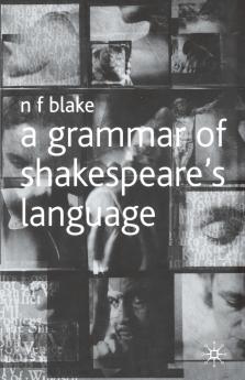 A Grammar of Shakespeare's Language