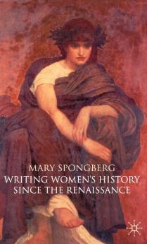 Writing Women's History Since the Renaissance