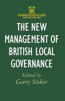 The New Management of British Local Governance