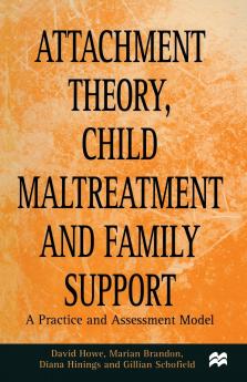 Attachment Theory Child Maltreatment and Family Support