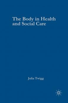 The Body in Health and Social Care