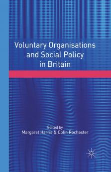 Voluntary Organisations and Social Policy in Britain