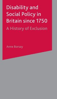Disability and Social Policy in Britain since 1750