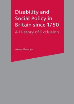 Disability and Social Policy in Britain since 1750