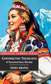 Constructing Yugoslavia