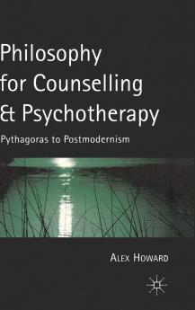 Philosophy for Counselling and Psychotherapy