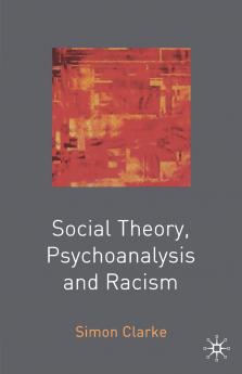 Social Theory Psychoanalysis and Racism