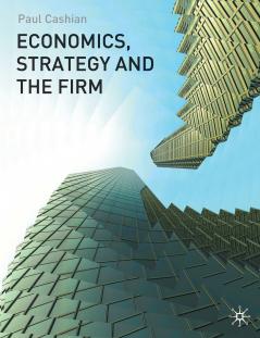 Economics Strategy and the Firm
