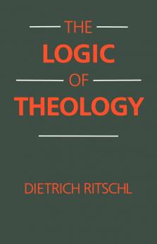 The Logic of Theology