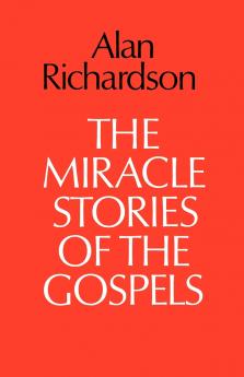 The Miracle Stories of the Gospels