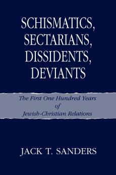 Schismatics Sectarians Dissidens Deviants