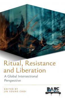 Ritual Resistance and Liberation