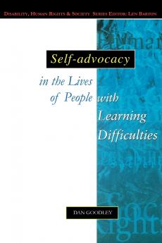 Self-Advocacy in the Lives of People with Learning Difficulties