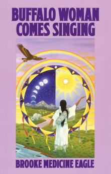 Buffalo Woman Comes Singing