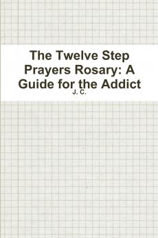 The Twelve Step Prayers Rosary