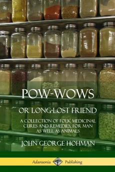 Pow-Wows or Long-Lost Friend