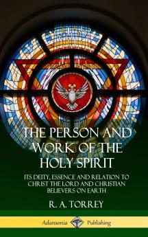 The Person and Work of the Holy Spirit