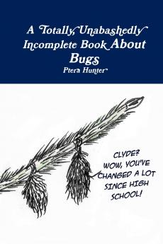 A Totally Unabashedly Incomplete Book About Bugs