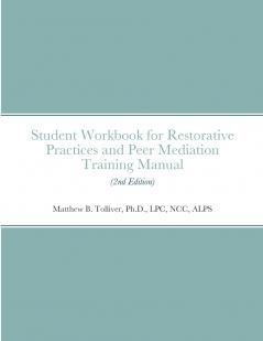 Student Workbook for Restorative Practices and Peer Mediation Training Manual