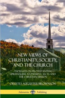 New Views of Christianity Society and the Church