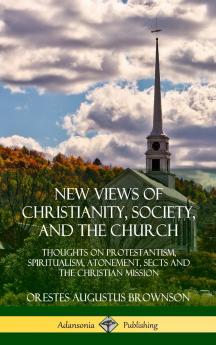 New Views of Christianity Society and the Church