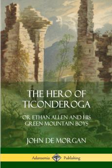 The Hero of Ticonderoga