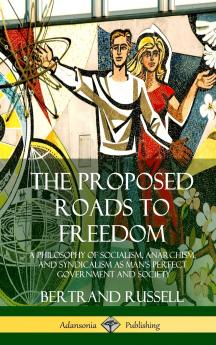 The Proposed Roads to Freedom