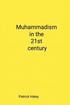 Muhammadism and the 21st Century