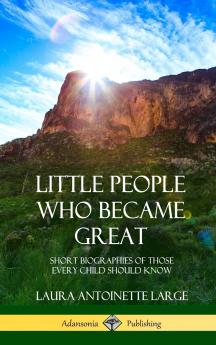Little People Who Became Great