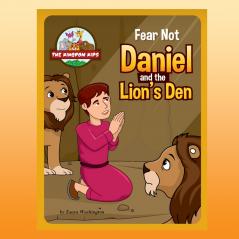 Fear Not - Daniel and the Lions' Den