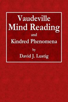 Vaudeville Mind Reading and Kindred Phenomena