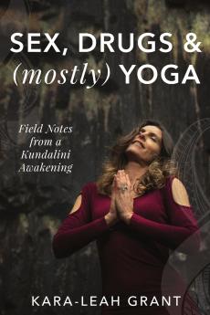 Sex Drugs & (mostly) Yoga
