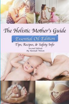 The Holistic Mother's Guide
